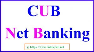 Cub Net Banking: City Union Bank Net Banking Registration Online Login