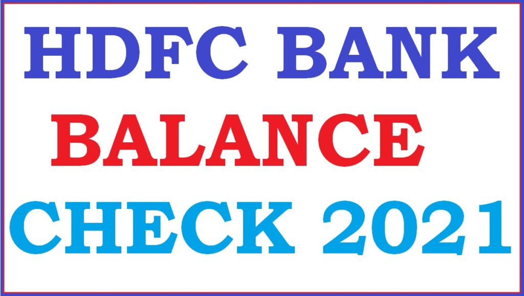 Hdfc Balance Check Number 2021 Missed Call Sms Net Banking