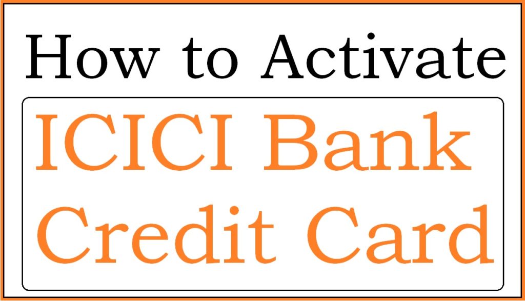 How to Activate ICICI Credit Card