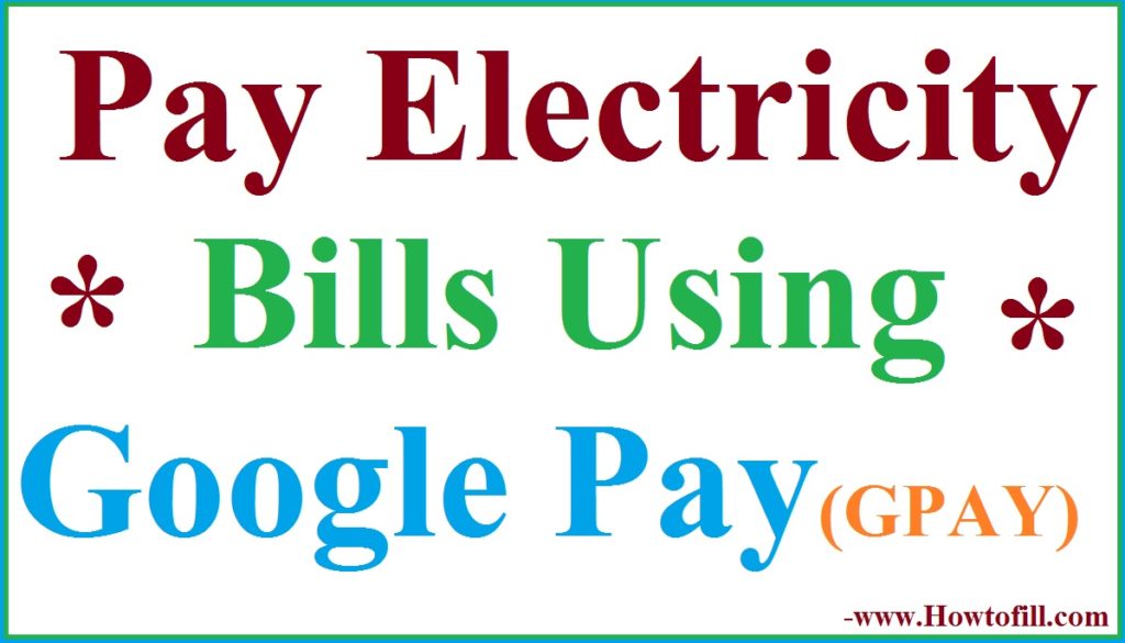 Pay Electricity Bill in Google Pay