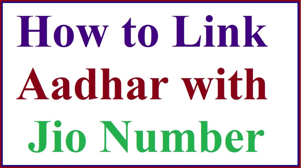 how to link aadhar with jio mobile number