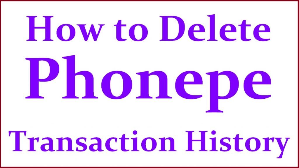 How to Delete Phonepe Transaction History