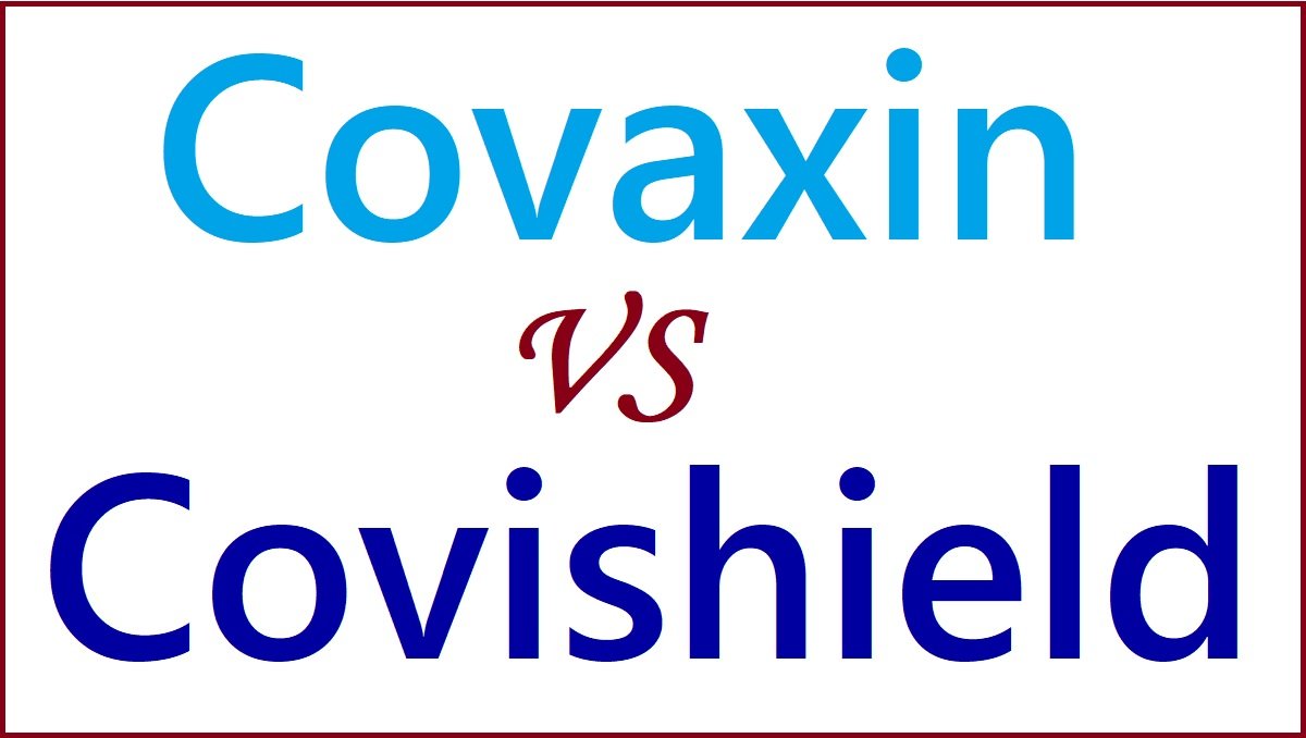 Covaxin vs Covishield Which is Better