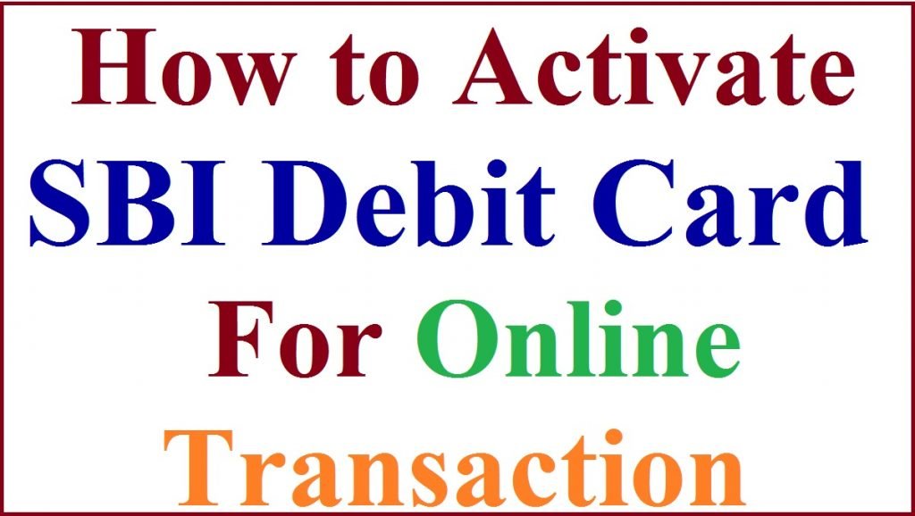 How To Activate Sbi Debit Card For E Commerce Through Atm