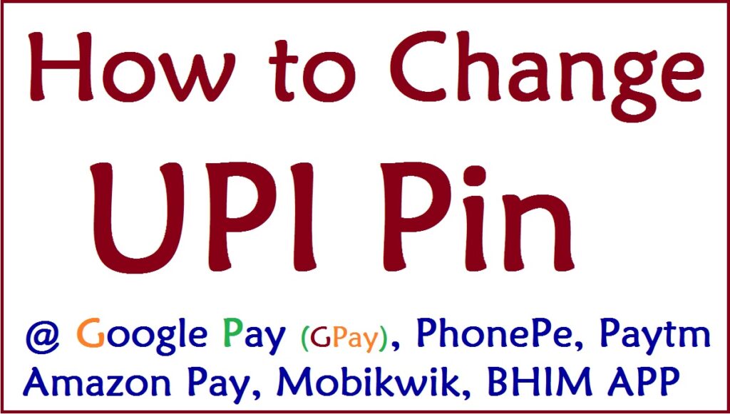 How to Change UPI Pin