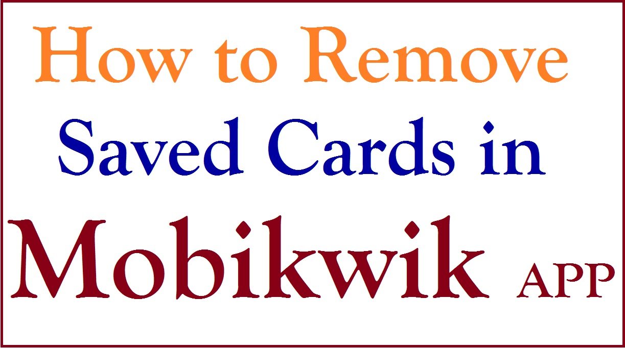 how-to-remove-saved-cards-from-mobikwik