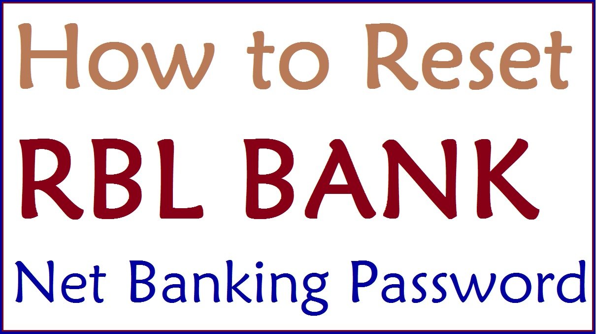 How to Reset RBL Net Banking Password