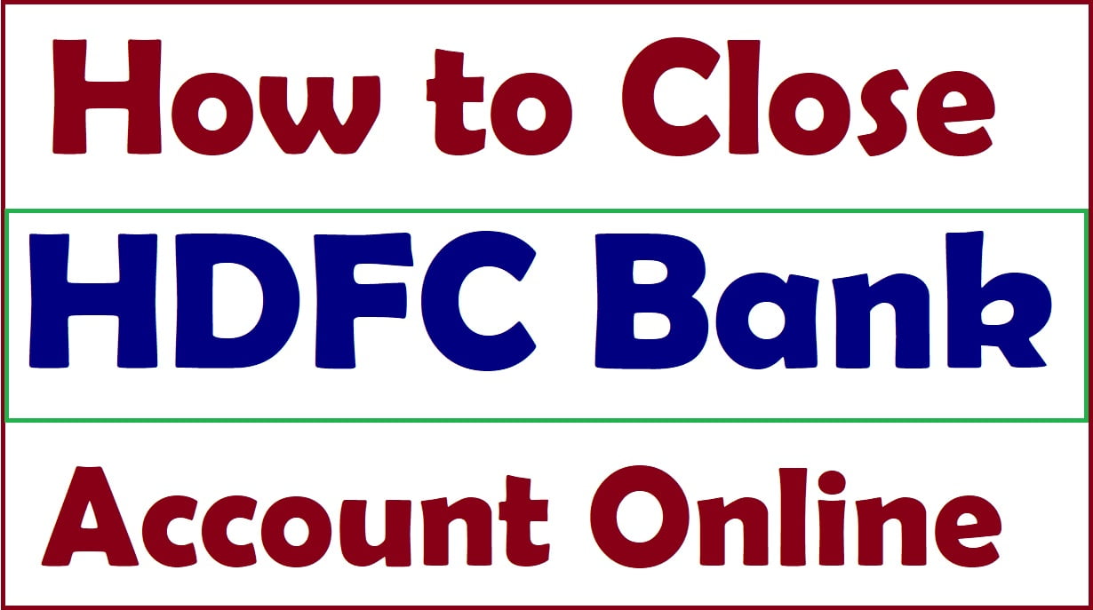 how-to-close-hdfc-bank-account-online-2024