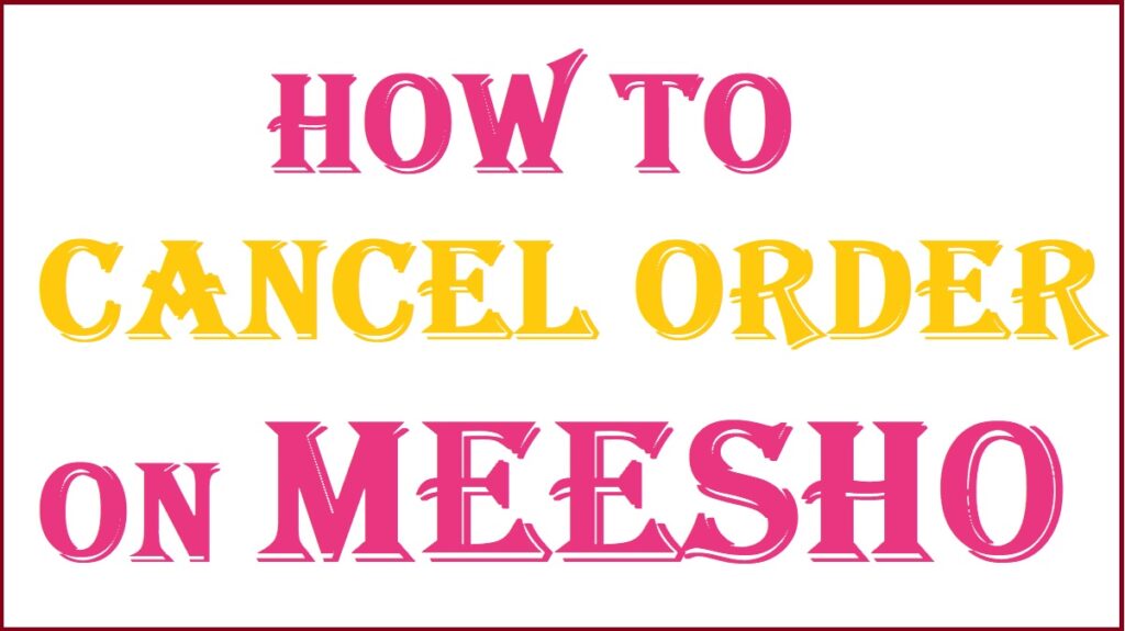 how to cancel order on meesho