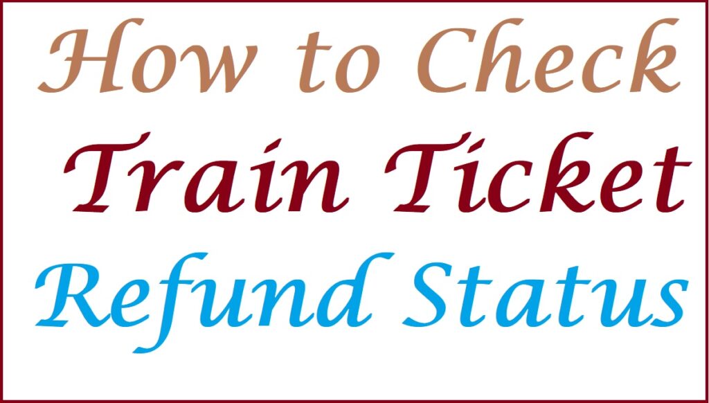 irctc refund status train ticket refund status