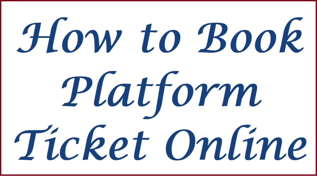 how to book platform ticket online