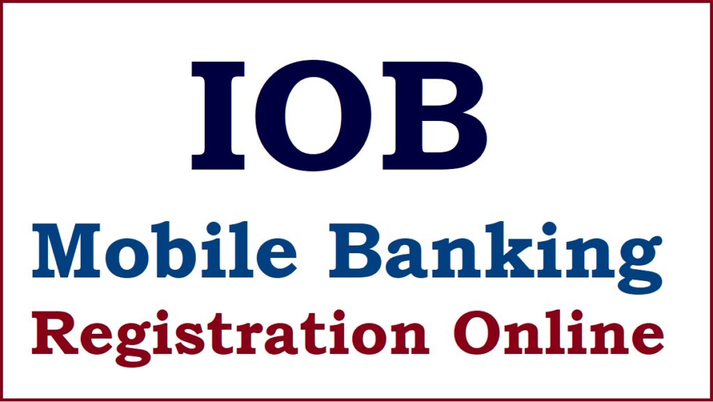iob mobile banking registration online