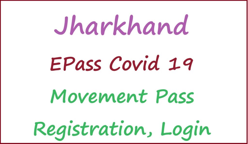 jharkhand epass covid 19 movement pass registration 2024