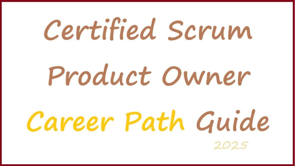 Certified Scrum Product Owner Career Path Guide