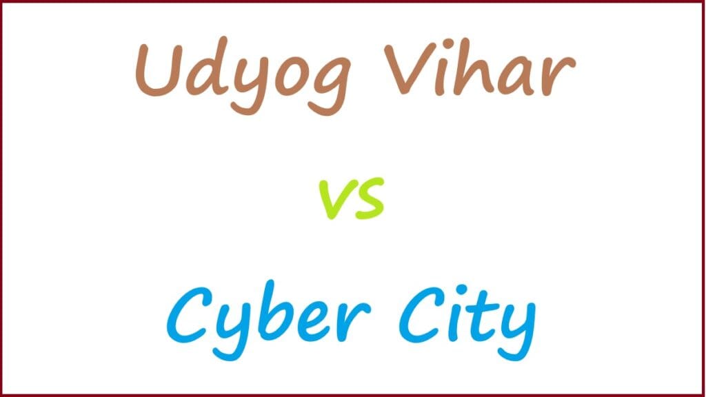 Udyog Vihar vs Cyber City,